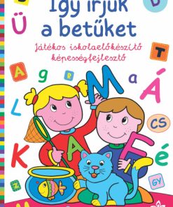 Így írjuk a betűket – Játékos iskolaelőkészítő képességfejlesztő