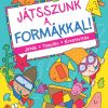 Játsszunk a formákkal! – Játék, tanulás, kreativitás