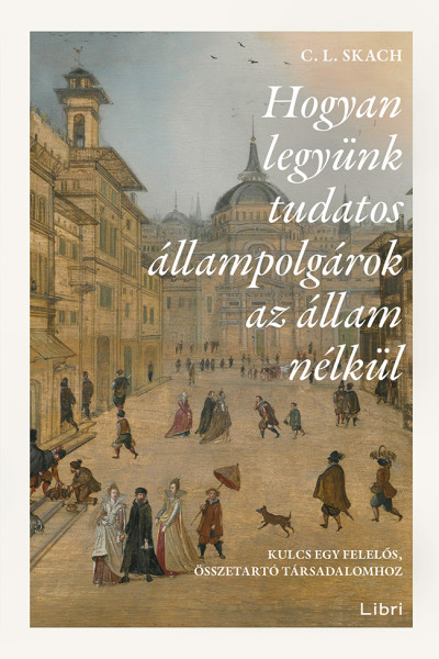 Hogyan legyünk tudatos állampolgárok az állam nélkül