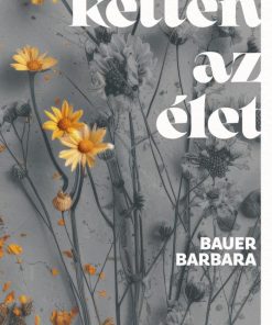 Ketten az élet