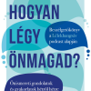 Hogyan légy önmagad? - Önismereti gondolatok és gyakorlatok hétről hétre