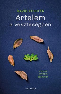 Értelem a veszteségben