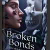 Broken Bonds – Elszakított kötelékek - Éldekorált kiadás