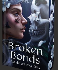 Broken Bonds – Elszakított kötelékek - Éldekorált kiadás