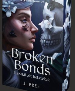 Alternative view of Broken Bonds – Elszakított kötelékek - Éldekorált kiadás