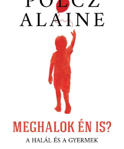 Meghalok én is?