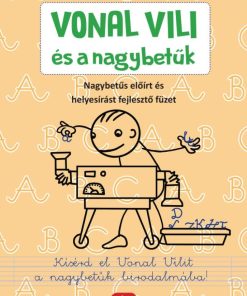 Vonal Vili és a nagybetűk - Előírt nagybetűs és helyesírási gyakorlófüzet