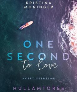 One Second to Love - Avery szerelme