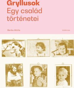 Gryllusok - Egy család történetei
