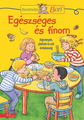 Barátnőm, Bori foglalkoztató - Egészséges és finom