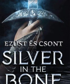 Silver in the Bone - Ezüst és csont átka - Éldekorált kiadás