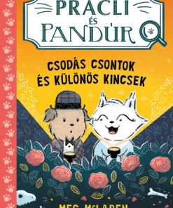 Pracli és Pandúr 1. - Csodás csontok és különös kincsek