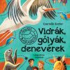 Vidrák, gólyák, denevérek