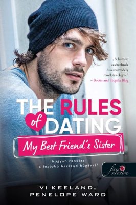 The Rules of Dating My Best Friend's Sister - Hogyan randizz a legjobb barátod húgával (Hogyan randizzunk? 2.)