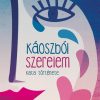 Káoszból szerelem. Kata története