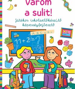 Várom a sulit! – Játékos iskolaelőkészítő képességfejlesztő