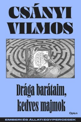 Drága barátaim, kedves majmok