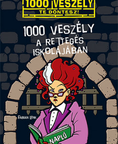 1000 veszély a Rettegés Iskolájában