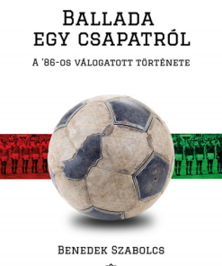 Ballada egy csapatról - A '86-os válogatott története
