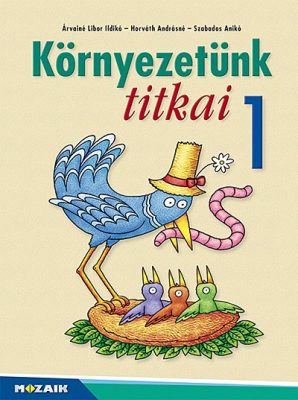 Környezetünk titkai ? Környezetismeret 1.o. (MS-1411U)