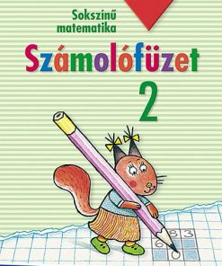 Sokszínű matematika ? Számolófüzet 2. osztály (MS-1723U)