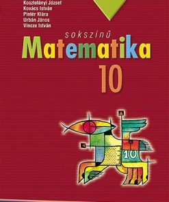 Sokszínű matematika 10. ? Tankönyv (MS-2310U)