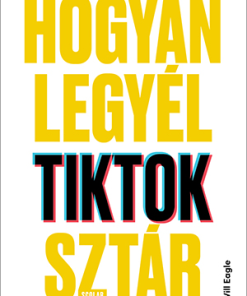Hogyan legyél TikTok-sztár