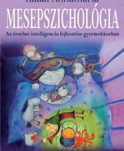 Mesepszichológia - Az érzelmi intelligencia fejlesztése gyermekkorban
