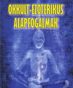 Okkult-ezoterikus alapfogalmak