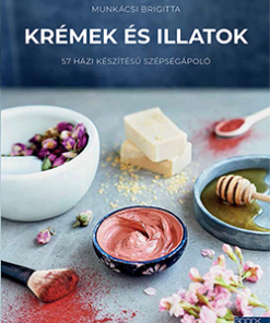 Krémek és illatok