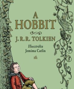 A hobbit / Jemima Catlin illusztrációival
