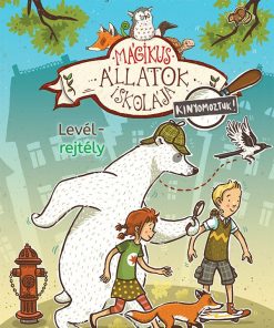 Mágikus állatok iskolája – Kinyomoztuk! 1. – Levélrejtély