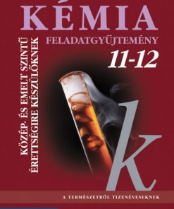 Kémia 11?12. Feladatgyűjtemény közép- és emelt szintű érettségire készülőknek (MS-3152) - Image 2