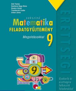 Sokszínű matematika középiskolásoknak, feladatgyűjtemény megoldásokkal, 9. osztály (MS-2321) - Image 2