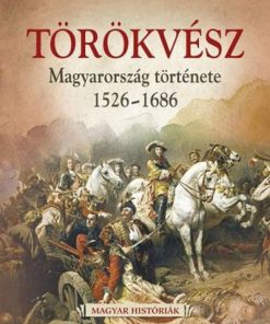 Törökvész - Magyarország története 1526-1686 - Image 2