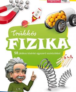 Trükkös fizika. 58 játékos kísérlet egyszerű eszközökkel (MS-3180) - Image 2