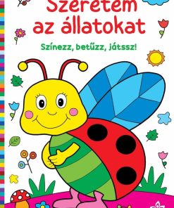 Szeretem az állatokat – Színezz, betűzz, játssz!