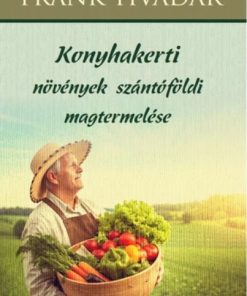 Konyhakerti növények szántóföldi magtermelése