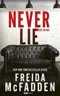 Never lie - Sose hazudj - Éldekorált kiadás