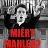 Miért Mahler?