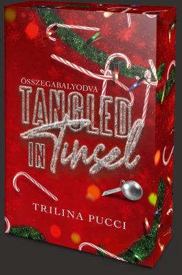 Tangled in Tinsel – Összegabalyodva - Éldekorált kiadás