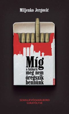 Míg a háború meg nem öregszik bennünk