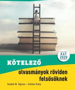 Kötelező olvasmányok röviden felsősöknek 5-8. osztályosoknak