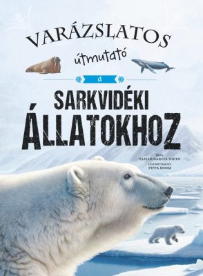 Varázslatos útmutató a sarkvidéki állatokhoz