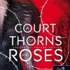 A Court of Thorns and Roses - Tüskék és rózsák udvara 1.