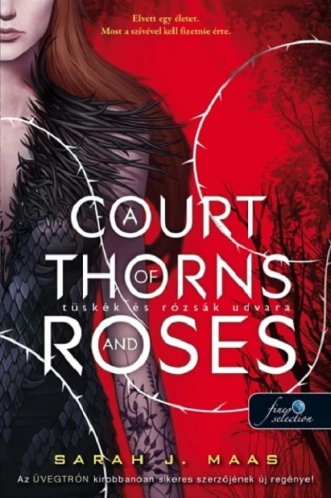 A Court of Thorns and Roses - Tüskék és rózsák udvara 1.