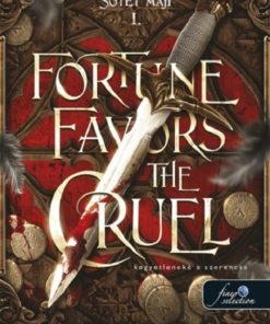 Fortune Favors the Cruel - Kegyetleneké a szerencse