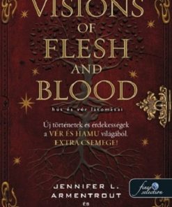 Visions of Flesh and Blood - Hús és vér látomásai