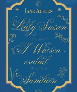 Lady Susan, A Watson család, Sanditon
