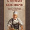 Az ínyesmester ezer új receptje